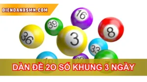 Hiểu Đúng Về Phương Pháp Dàn Đề 20 Số Khung 3 Ngày